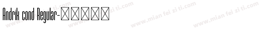 Andrik cond Regular字体转换
